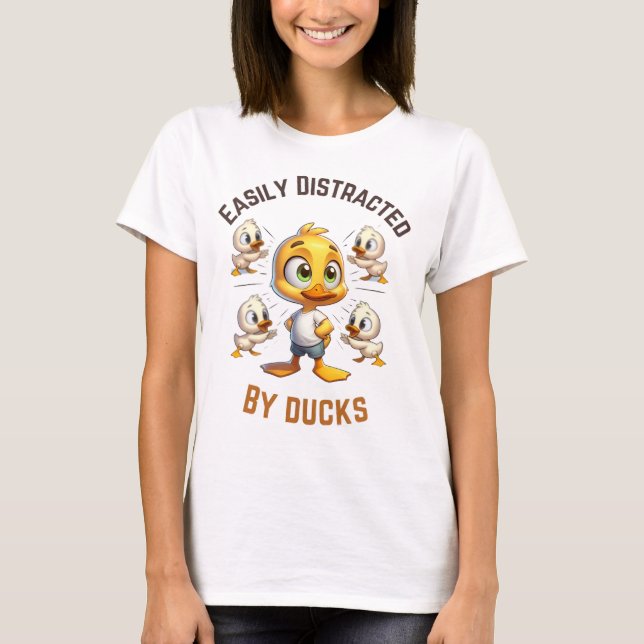Easily Distracted by Ducks T-Shirt (Front)