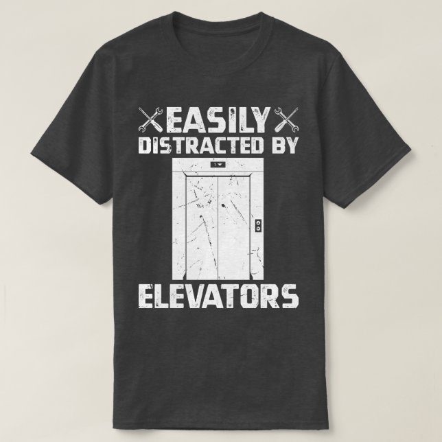 Easily Distracted By Elevators T-Shirt (Design Front)