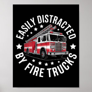 Easily Distracted By Fire Trucks Design  Poster