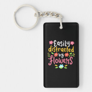 Easily Distracted By Flowers Key Ring