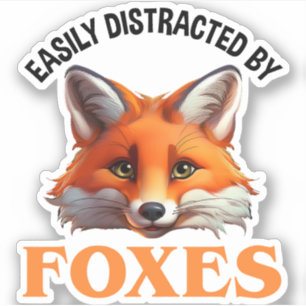 Easily Distracted By Foxes