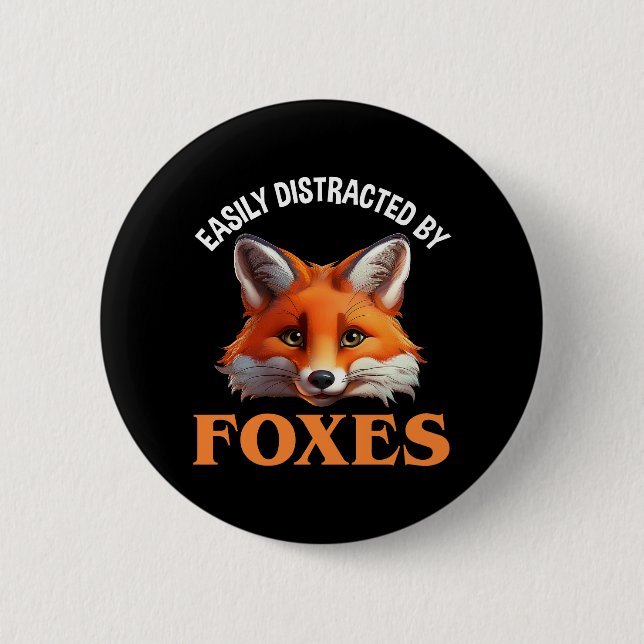 Easily Distracted By Foxes 6 Cm Round Badge (Front)