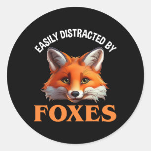 Easily Distracted By Foxes Classic Round Sticker