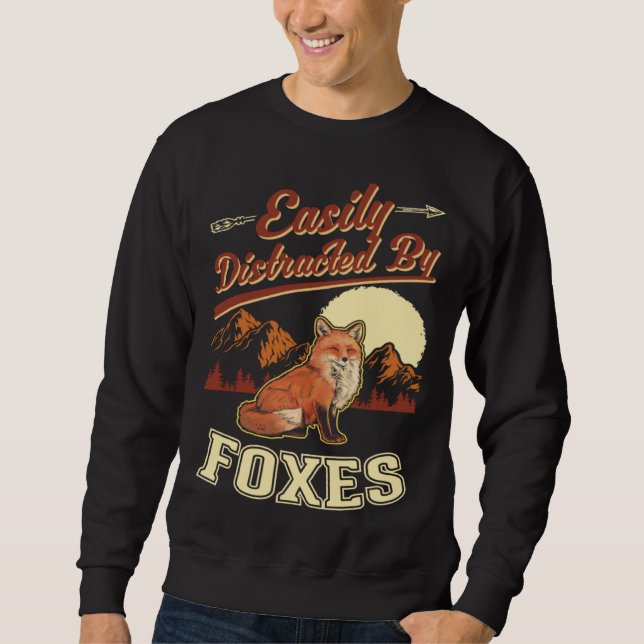 Easily distracted by Foxes Sweatshirt (Front)