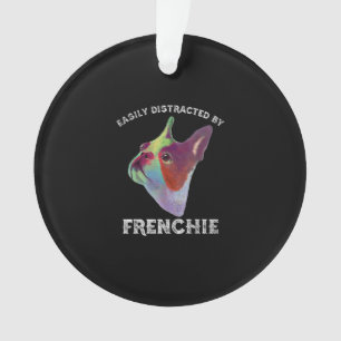 Easily Distracted By French Bulldog Funny Gift Ornament