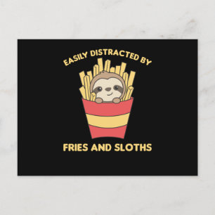 Easily Distracted By Fries And Sloths Postcard