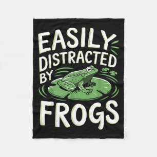Easily Distracted By Frogs Funny Frogs Lovers Joke Fleece Blanket