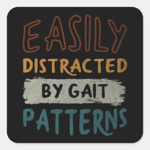 Easily Distracted By Gait Patterns - Funny Retro Square Sticker