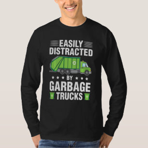 Easily Distracted By Garbage Trucks Idea T-Shirt