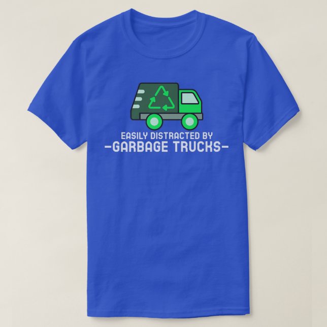 Easily Distracted by Garbage Trucks kid's garbage  T-Shirt (Design Front)