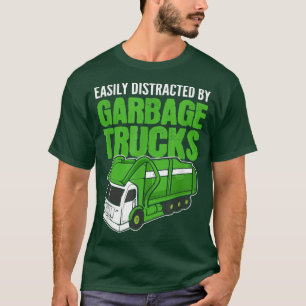 Easily Distracted By Garbage Trucks - Recycling  T-Shirt