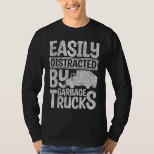 Easily Distracted By Garbage Trucks Waste Seperati T-Shirt
