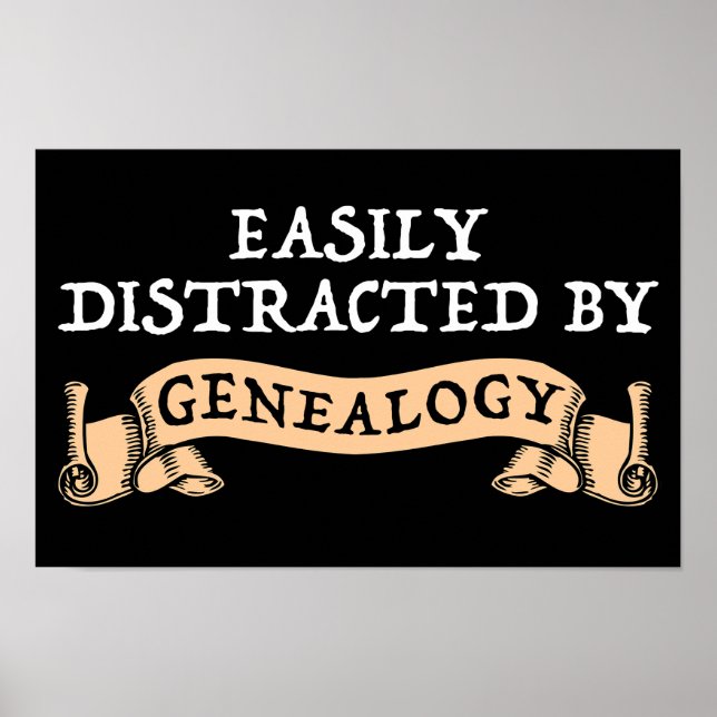 Easily Distracted By Genealogy Poster (Front)