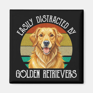 Easily Distracted By Golden Retrievers Magnet