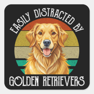 Easily Distracted By Golden Retrievers Square Sticker
