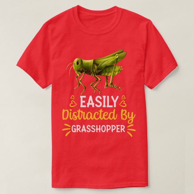 Easily Distracted By grasshopper T-Shirt (Design Front)