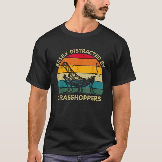 Easily Distracted By Grasshoppers Cute Grasshopper T-Shirt (Front)