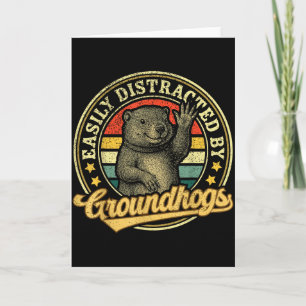 Easily Distracted By Groundhogs Funny Retro Animal Card
