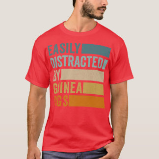 Easily Distracted By Guinea Pigs141 T-Shirt