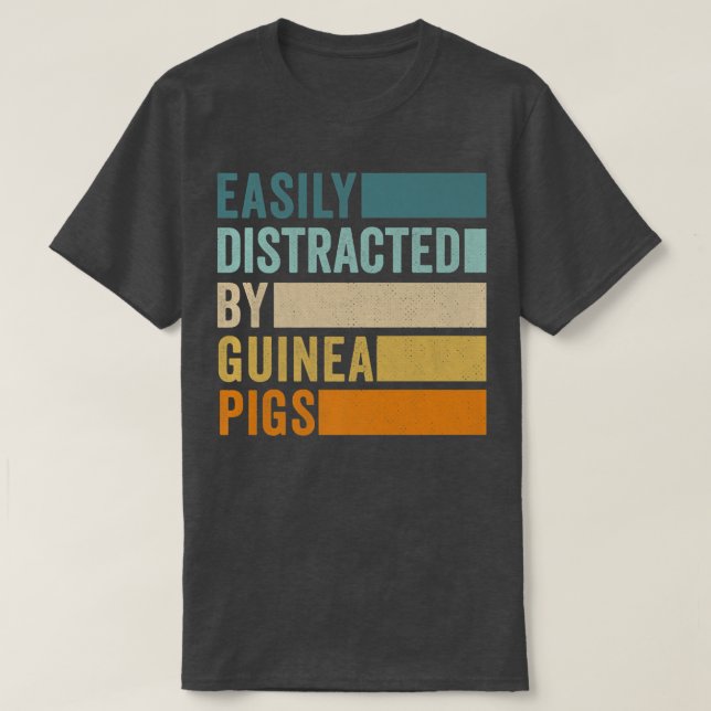 Easily Distracted By Guinea Pigs145 T-Shirt (Design Front)