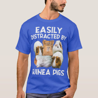 Easily Distracted By Guinea Pigs147 T-Shirt