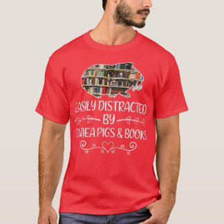 Easily distracted by guinea pigs and books T-Shirt