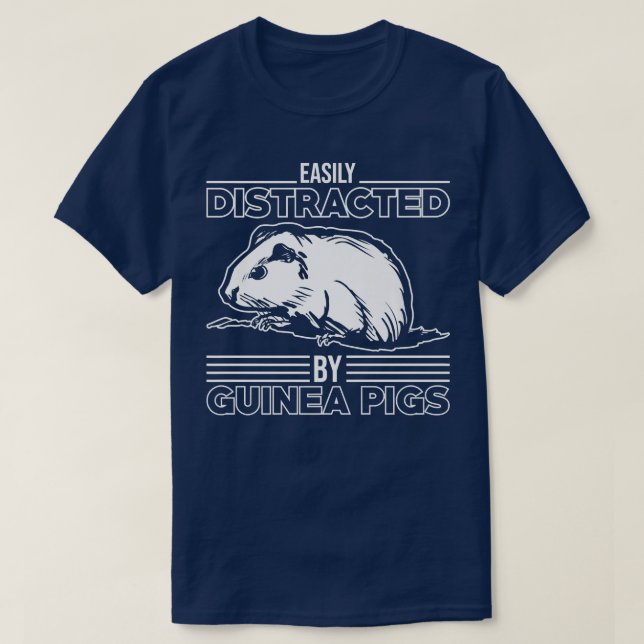 Easily Distracted By Guinea Pigs Guinea Lover  T-Shirt (Design Front)