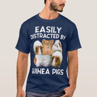 Easily Distracted By Guinea Pigs  T-Shirt