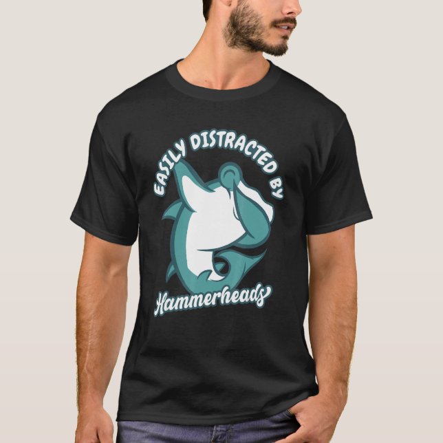 Easily Distracted By Hammerheads Hammerhead Sharks T-Shirt (Front)