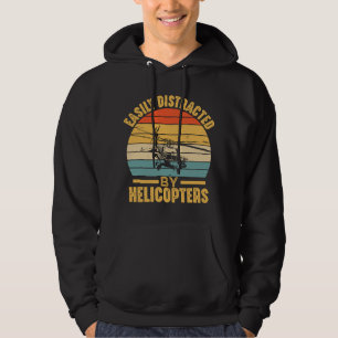 Easily Distracted By Helicopters Funny Helicopter Hoodie
