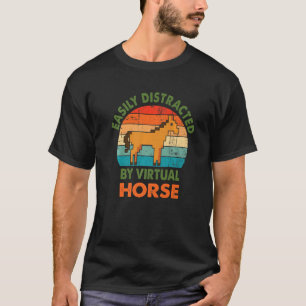 Easily Distracted By Horse Funny Virtual pet for H T-Shirt