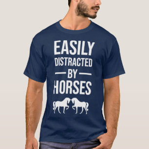 Easily Distracted By Horses1 T-Shirt