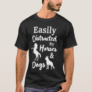 Easily Distracted By Horses And Dogs Funny T-Shirt