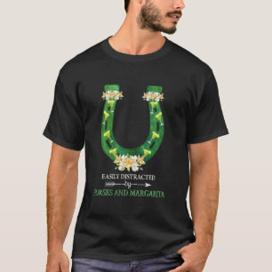 Easily Distracted By Horses And Margarita Funny Ho T-Shirt