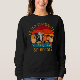 Easily Distracted By Horses Animal Outdoor Sweatshirt