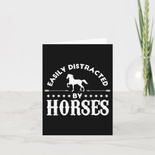 Easily Distracted By Horses Funny Horseback Riding Card