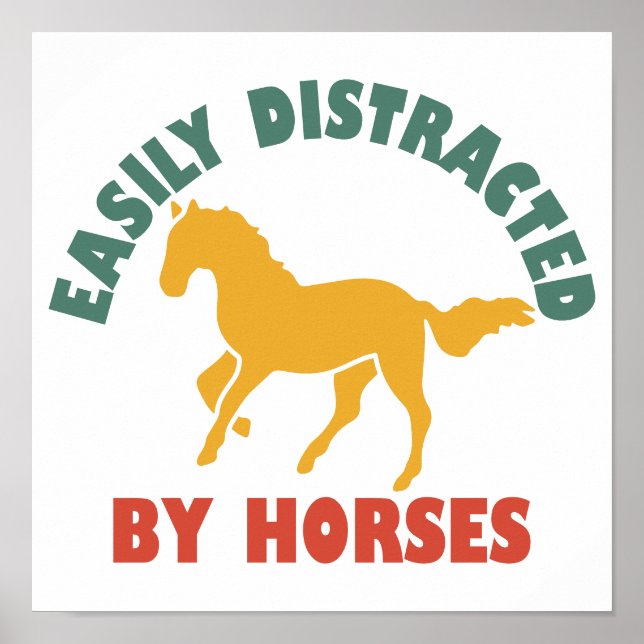 Easily Distracted By Horses Poster (Front)