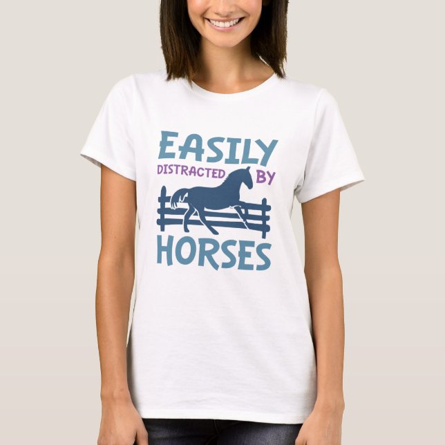 Easily Distracted By Horses T-Shirt (Front)