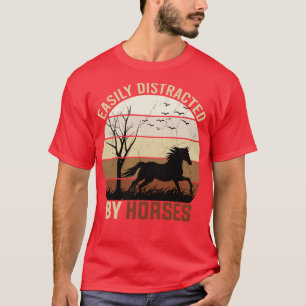 Easily Distracted By Horses T-Shirt