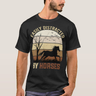 Easily Distracted By HorsesCute Horse Lover Gifts T-Shirt