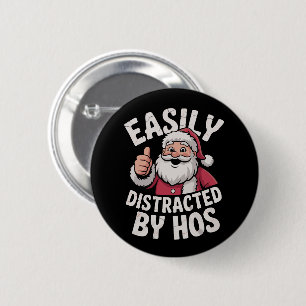 Easily Distracted by Hos Funny Christmas Party 6 Cm Round Badge