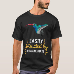 Easily Distracted By hummingbirds T-Shirt