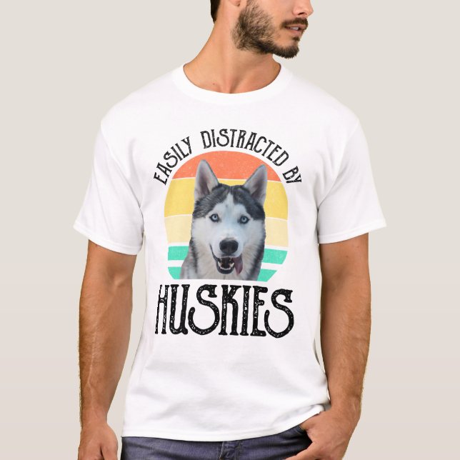 Easily Distracted By Huskies T-Shirt (Front)
