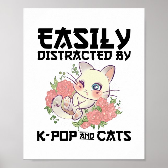 Easily distracted by K-pop and cats | Gifts Poster (Front)