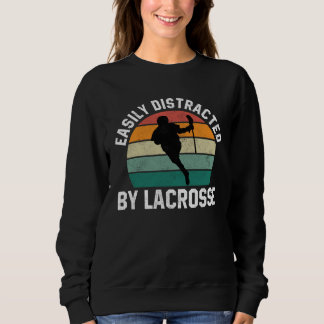 Easily Distracted By Lacrosse  Coach Player Sports Sweatshirt