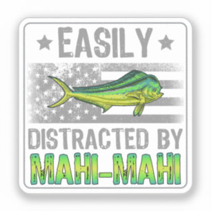 Easily Distracted by Mahi Mahi, Fishermen US Flag