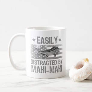 Easily Distracted by Mahi Mahi, Fishermen US Flag Coffee Mug