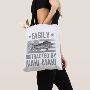 Easily Distracted by Mahi Mahi, Fishermen US Flag Tote Bag
