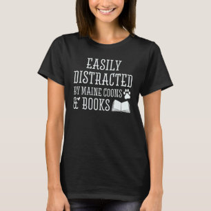 Easily Distracted By Maine Coons And Books T-Shirt