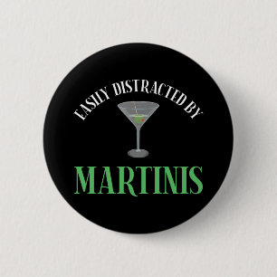 Easily Distracted By Martinis 6 Cm Round Badge